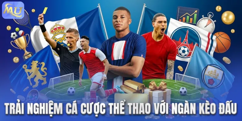 Trải nghiệm cá cược thể thao với ngàn kèo đấu